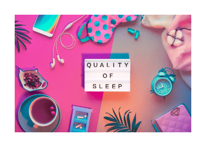 quality of sleep